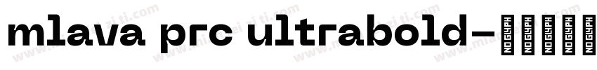 mlava prc ultrabold字体转换